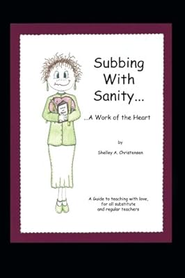 Subbing With Sanity . . . A Work of the Heart