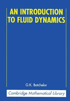 An Introduction to Fluid Dynamics (Cambridge Mathematical Library)