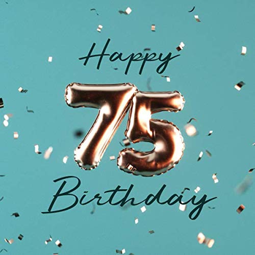 Happy 75th Birthday: Birthday Party Guest Book with 110 Pages - Balloons Gold - Turquoise by Visufactum Books