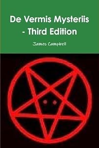 De Vermis Mysteriis - Third Edition by James Campbell