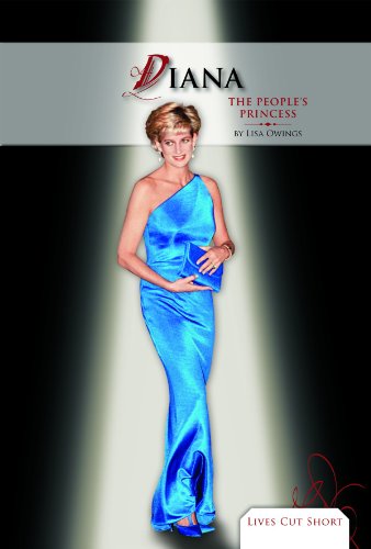 Diana: The People's Princess (Lives Cut Short) by Lisa Owings