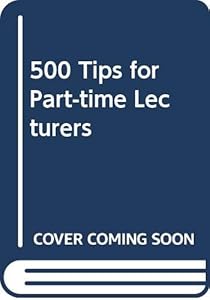 500 Tips for Part-Time Lecturers by Brown & Race