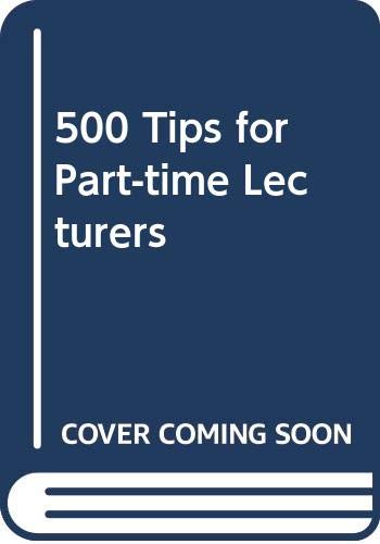 500 Tips for Part-Time Lecturers by Brown & Race