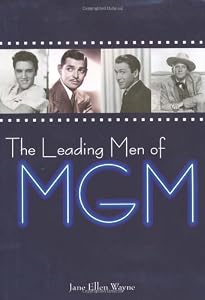 The Leading Men of MGM