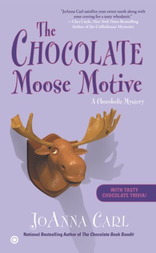 The chocolate moose motive : a chocoholic mystery by JoAnna Carl
