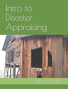 Intro to Disaster Appraising by Diana T. Jacob