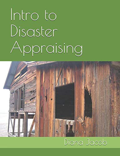 Intro to Disaster Appraising by Diana T. Jacob