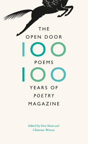 The Open Door: One Hundred Poems, One Hundred Years of "Poetry" Magazine by Don Share