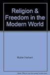 Religion and Freedom in the Modern World