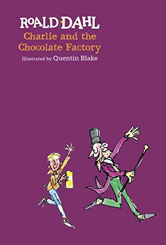 Charlie and the Chocolate Factory by Roald Dahl