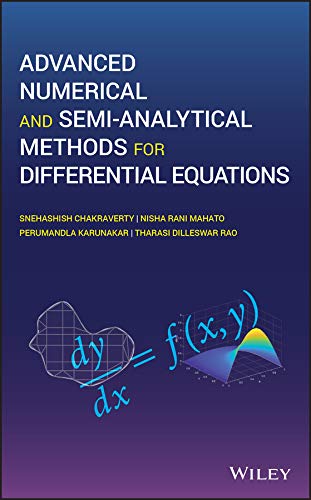 Advanced Numerical and Semi-Analytical Methods for Differential Equations by Snehashish Chakraverty