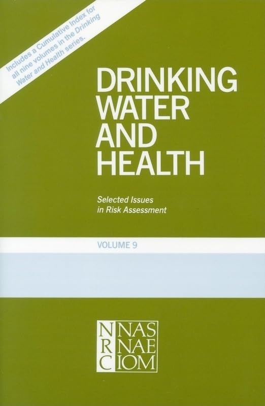 Drinking Water and Health, Volume 9: Selected Issues in Risk Assessment (Drinking Water and Health, Vol 9) by National Research Council