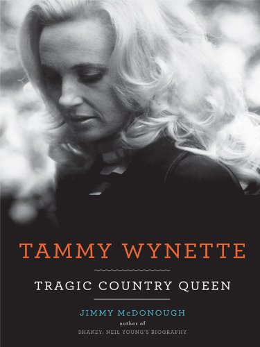 Tammy Wynette: Tragic Country Queen by Jimmy McDonough