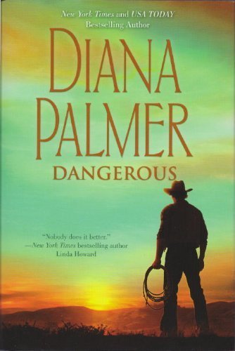 Dangerous by Diana Palmer