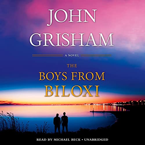 The Boys from Biloxi: A Legal Thriller by John Grisham