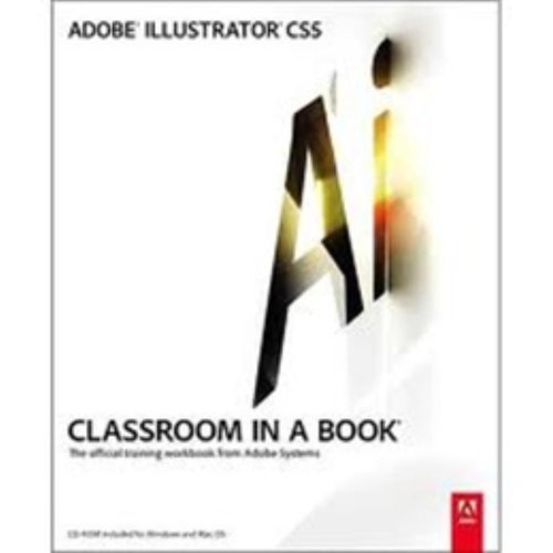 Adobe Illustrator CS5 Classroom in a Book by Adobe Creative Team