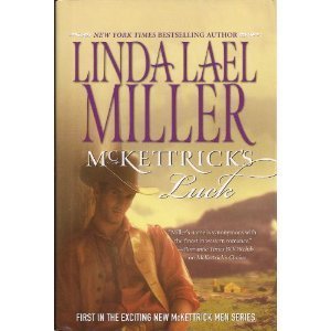 McKettrick's Luck (Large Print Edition) Men Series Book #1 by Linda Lael Miller