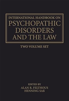 The International Handbook on Psychopathic Disorders and the Law: Diagnosis and Treatment