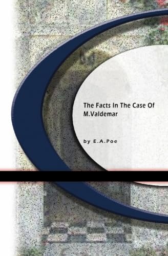 The Facts in the Case of M. Valdemar by Edgar Allan Poe
