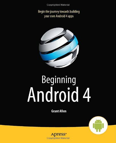 Beginning Android 4 by Grant Allen