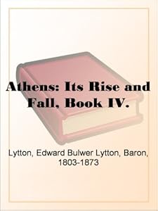Athens: Its Rise and Fall, Book IV.