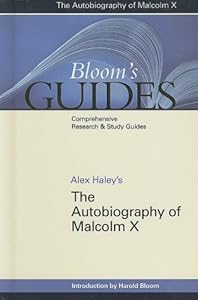 Alex Haley's the Autobiography of Malcolm X (Bloom's Guides)