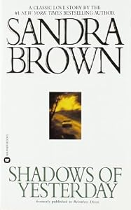 Shadows of Yesterday by by Sandra Brown