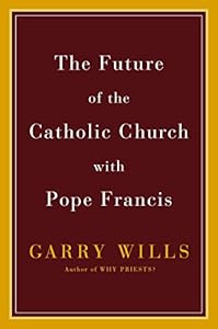 The Future of the Catholic Church with Pope Francis