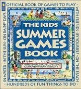 The Kids Summer Games Book: Official Book of Games to Play (Family Fun) by Jane Drake
