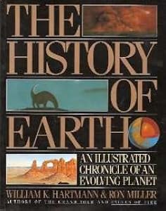 The History of Earth: An Illustrated Chronicle of an Evolving Planet