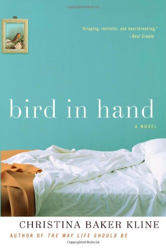 Bird in Hand: A Novel by Christina Baker Kline