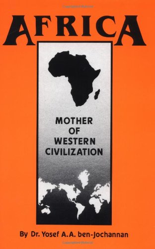 Africa: Mother of Western Civilization (African-American Heritage Series) by Yosef ben-Jochannan