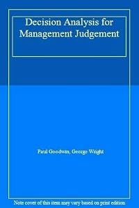 Decision Analysis for Management Judgment
