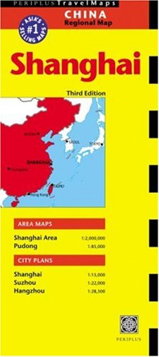 Shanghai Travel Map: 3rd Edition (Periplus Travel Maps) by Periplus Editors