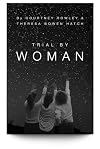Trial by Woman