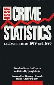 USSR Crime Statistics and Summaries: 1989 And 1990 by Joseph Serio