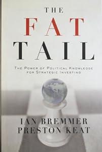 The Fat Tail: The Power of Political Knowledge for Strategic Investing