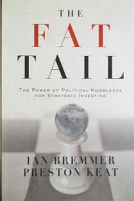 The Fat Tail: The Power of Political Knowledge for Strategic Investing