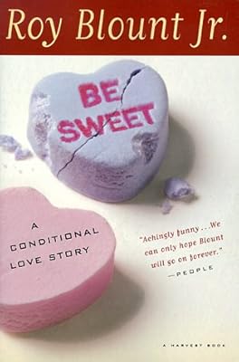 Be Sweet: A Conditional Love Story