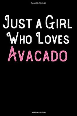 Just a Girl Who Loves Avacado: Weekly Meal Planner For Girls and Women - Funny Food Lovers Gift