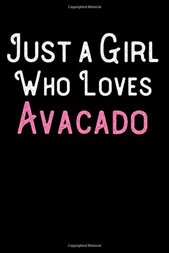 Just a Girl Who Loves Avacado: Weekly Meal Planner For Girls and Women - Funny Food Lovers Gift by Novalia Publishing