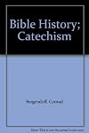 Bible History; Catechism