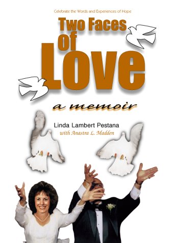 Two Faces of Love by Linda Lambert Pestana