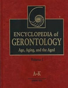 Encyclopedia of Gerontology: Age, Aging, and the Aged