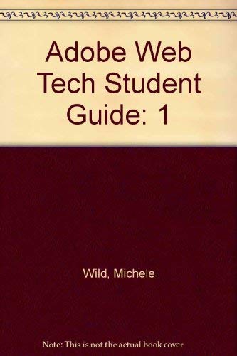 Adobe Web Tech Student Guide by Michele Wild