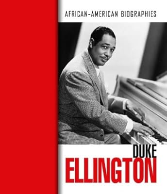 Duke Ellington (African-American Biographies (Raintree Hardcover))