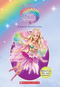 Magic Of The Rainbow (Barbie Fairytopia (Scholastic))