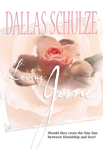 Loving Jessie by Dallas Schulze