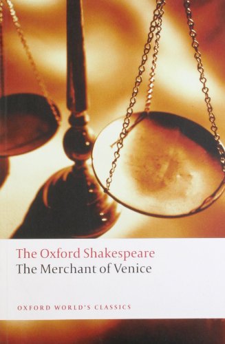 The Merchant of Venice: The Oxford Shakespeare The Merchant of Venice (Oxford World's Classics: the Oxford Shakespeare) by William Shakespeare
