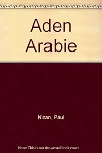 Aden, Arabie by Paul Nizan
